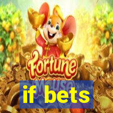 if bets